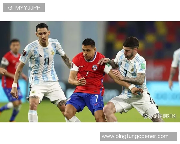 智利主场迎战巴西南美世预赛精彩对决即将上演