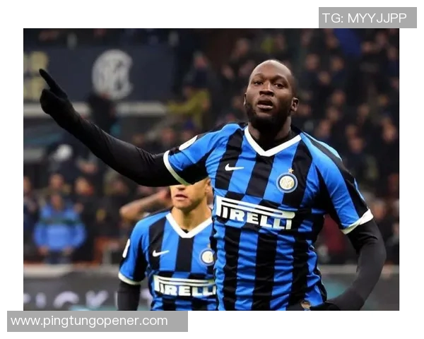 卢卡库重返巅峰之路：从低谷到辉煌的奋斗历程与未来展望